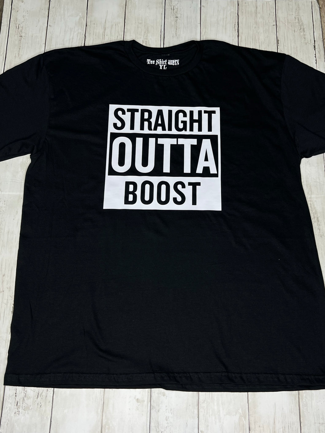 Straight Outta Boost t-shirt